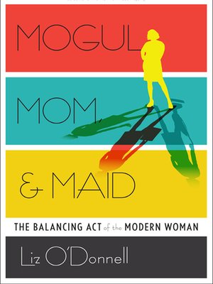 cover image of Mogul, Mom, & Maid